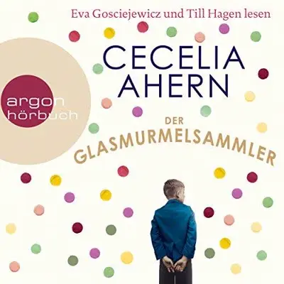 Cecelia Ahern: Der Glasmurmelsammler (AudiobookFormat, German language, Argon Verlag)