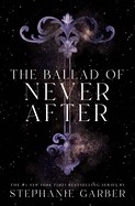 Stephanie Garber: The Ballad of Never After (Hardcover, 2023, Thorndike Press)
