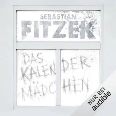 Sebastian Fitzek: Das Kalendermädchen (AudiobookFormat, German language, Audible Studios)