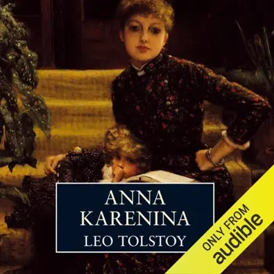 Leo Tolstoy: Anna Karenina (AudiobookFormat, Audible Studios)