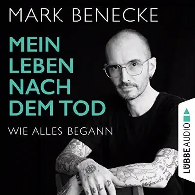 Mark Benecke: Mein Leben nach dem Tod - Wie alles begann (AudiobookFormat, German language, Lübbe Audio)