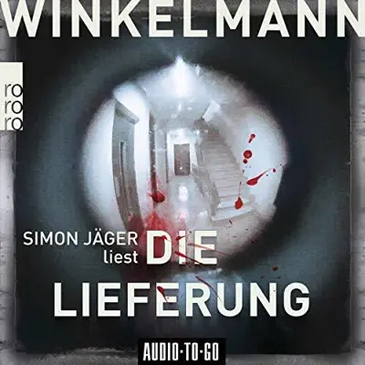 Andreas Winkelmann: Die Lieferung (AudiobookFormat, German language, Audio-To-Go Publishing Ltd.)