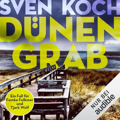 Sven Koch: Tjark Wolf & Femke Folkmer 01 - Dünengrab - Tjark Wolf & Femke Folkmer 1 (AudiobookFormat, german language, 2013)