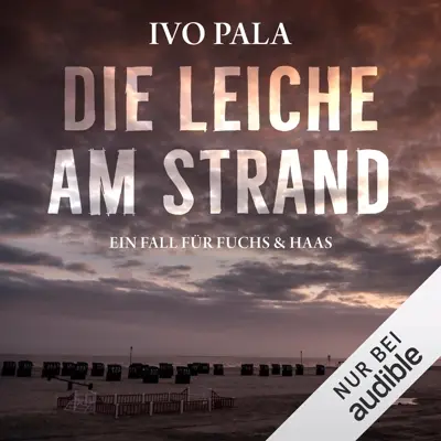 Ivo Pala: Die Leiche am Strand (AudiobookFormat, German language, Audible Studios)