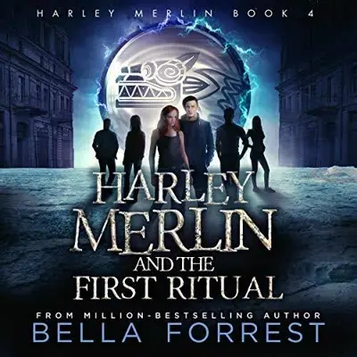 Bella Forrest: Harley Merlin and the First Ritual (AudiobookFormat)