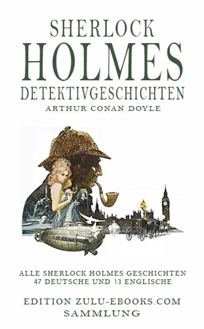 Sir Arthur Conan Doyle: Sherlock Holmes Detektivgeschichten (AudiobookFormat, de language, 101, Edition Zulu-Ebooks.com)