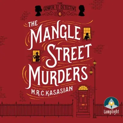 M. R. C. Kasasian: The Mangle Street Murders (AudiobookFormat)
