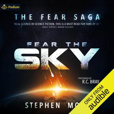 Stephen Moss: The Fear Saga 01 - Fear the Sky - The Fear Saga, Book 1 (AudiobookFormat, english language, 2015, Podium Audio)