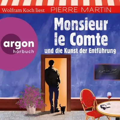 Pierre Martin: Monsieur le Comte und die Kunst der Entführung (AudiobookFormat, German language, Argon Verlag)