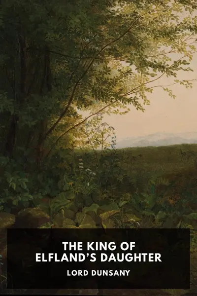Lord Dunsany: The King of Elfland’s Daughter (AudiobookFormat, en-GB language, 2021, Standard Ebooks)