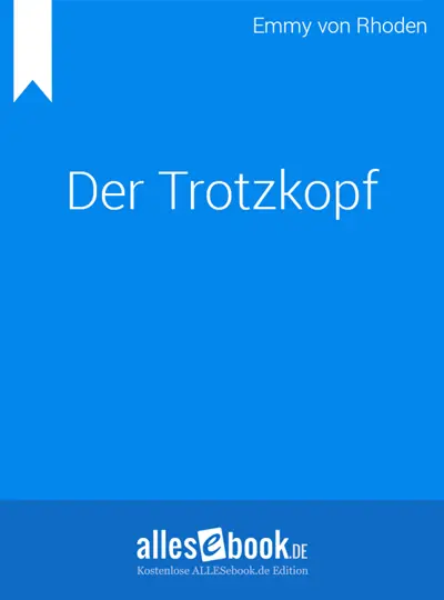 Emmy von Rhoden: Der Trotzkopf (AudiobookFormat, de language, 101, ALLESebook.de)