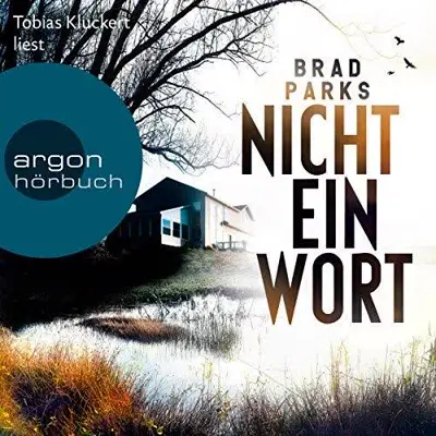 Brad Parks: Nicht ein Wort (AudiobookFormat, German language, Argon Verlag)