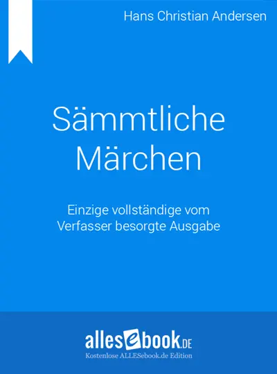 Hans Christian Andersen: Sämtliche Märchen. Einzige vollständige vom Verfasser besorgte Ausgabe (AudiobookFormat, de language, 101, ALLESebook.de)