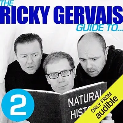 Ricky Gervais, Steve Merchant, Karl Pilkington: The Ricky Gervais Guide to... NATURAL HISTORY (AudiobookFormat)
