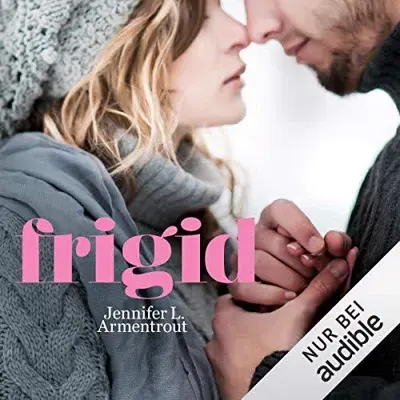 Jennifer L. Armentrout: Frigid (AudiobookFormat, Audible Studios)