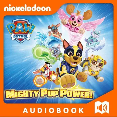 Hollis James, Nickelodeon Publishing: PAW Patrol - Mighty Pup Power! - PAW Patrol (AudiobookFormat, english language, 2024, Nickelodeon Publishing)