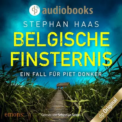 Stephan Haas: Piet Donker 01 - Belgische Finsternis - Piet Donker 1 (AudiobookFormat, german language, 2021, dp DIGITAL PUBLISHERS GmbH)