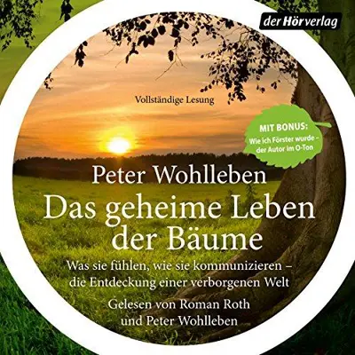 Peter Wohlleben: Das geheime Leben der Bäume (AudiobookFormat, German language, Der Hörverlag)