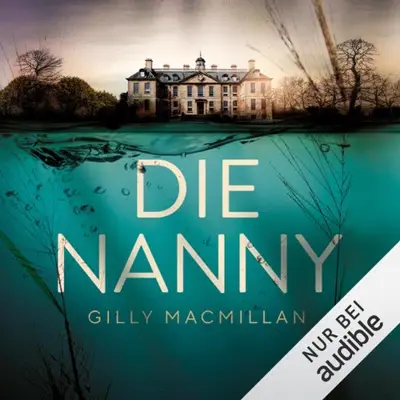 Gilly MacMillan: Die Nanny (AudiobookFormat, German language, Audible Studios)