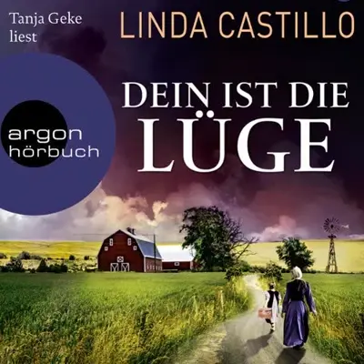 Linda Castillo: Dein ist die Lüge (AudiobookFormat, German language, Argon Verlag)
