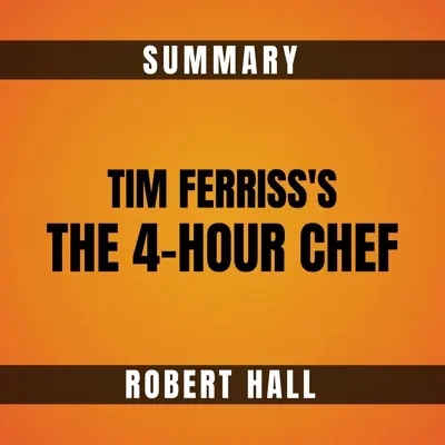 Timothy Ferriss: The 4-Hour Chef_ The Simple Path to Cooking Like a Pro, Learning Anything, and Living the Good Life_nodrm (AudiobookFormat, Harvest)