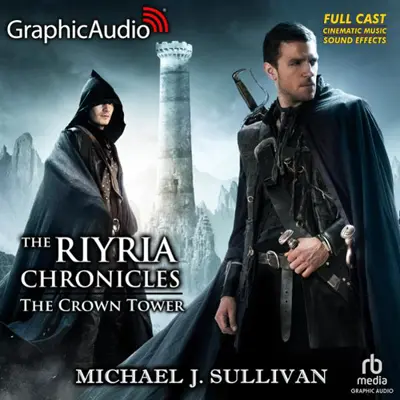 Michael J. Sullivan: The Crown Tower (Dramatized Adaptation) (AudiobookFormat, english language, 2022, Graphic Audio LLC)