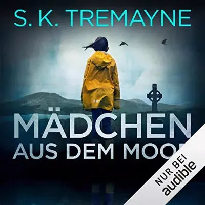 S. K. Tremayne: Mädchen aus dem Moor (AudiobookFormat, German language, Audiolino OHG)