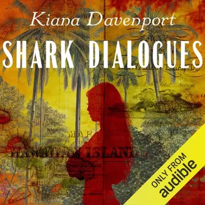 Kiana Davenport: Shark Dialogues (AudiobookFormat, Audible Studios)