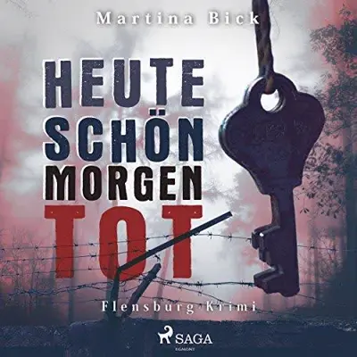 Martina Bick: Heute schön, morgen tot (AudiobookFormat, German language, SAGA Egmont)