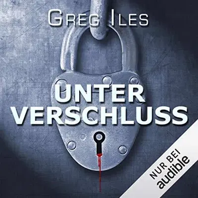 Greg Iles: Unter Verschluss (AudiobookFormat)