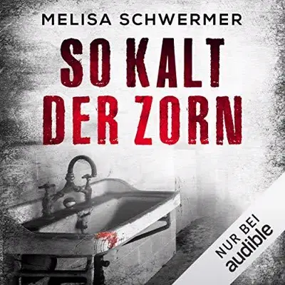 Melisa Schwermer: So kalt der Zorn (AudiobookFormat, German language, Audible Studios)
