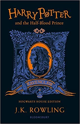 Joanne K. Rowling: Harry Potter and the Half-Blood Prince - Ravenclaw Edition (2021, Bloomsbury Publishing Plc)