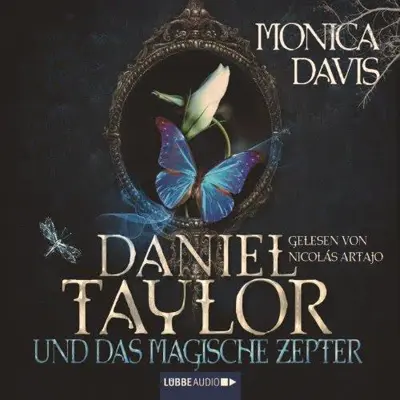 Monica Davis: Daniel Taylor und das magische Zepter (AudiobookFormat, German language, Lübbe Audio)