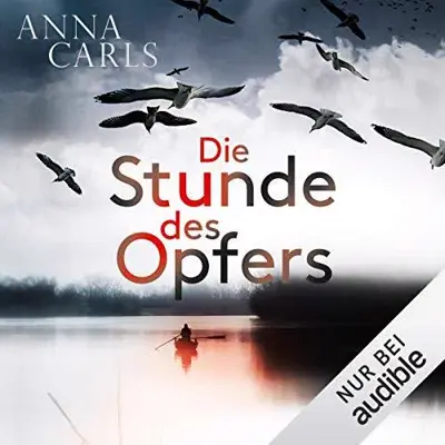 Anna Carls, Barbara Wendelken: Die Stunde des Opfers (AudiobookFormat)