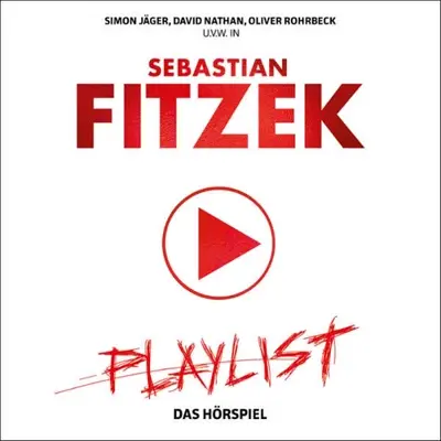 Sebastian Fitzek: Playlist. Das Hörspiel (AudiobookFormat, German language, Sony Music Entertainment Germany GmbH)