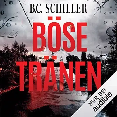 B. C. Schiller: Böse Tränen (AudiobookFormat, German language, Amazon EU S.à r.l.)