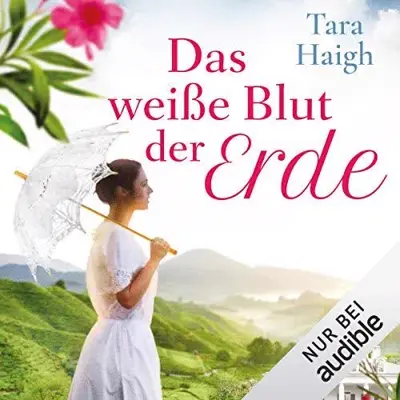 Tara Haigh: Das weiße Blut der Erde (AudiobookFormat, German language, Amazon EU S.à r.l.)