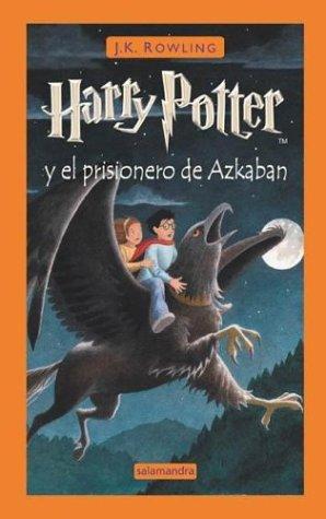 Joanne K. Rowling: Harry Potter y el Prisionero de Azkaban (Hardcover, Spanish language, 2004, Salamandra)