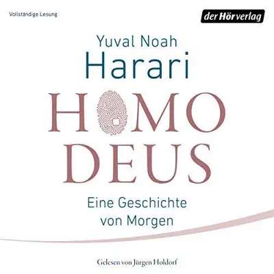 Yuval Noah Harari: Homo Deus: Eine Geschichte von Morgen (AudiobookFormat, German language, Der Hörverlag)