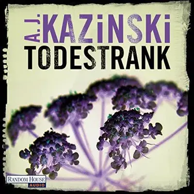 A. J. Kazinski: Todestrank (AudiobookFormat, German language, Random House Audio, Deutschland)