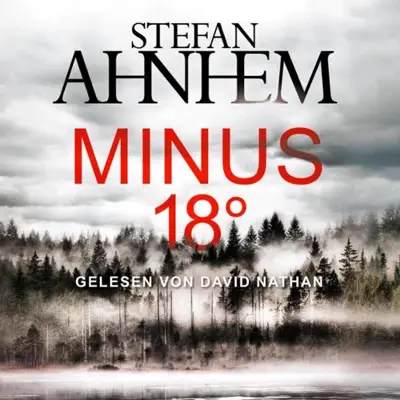 Katrin Frey - Übersetzer, Stefan Ahnhem: Minus 18 Grad (AudiobookFormat, German language, HörbucHHamburg HHV GmbH)