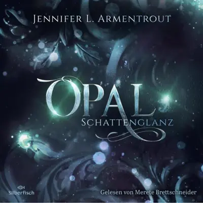 Jennifer L. Armentrout: Opal. Schattenglanz (AudiobookFormat, German language, HörbucHHamburg HHV GmbH)