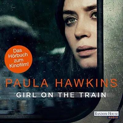 Paula Hawkins: Girl on the Train: Du kennst sie nicht, aber sie kennt dich (AudiobookFormat, German language, Random House Audio, Deutschland)