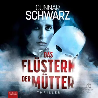 Gunnar Schwarz: Das Flüstern der Mütter (AudiobookFormat, German language, Hörbuch München von RBmedia Verlag)