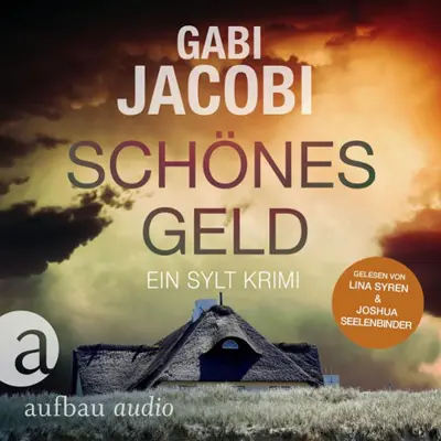 Gabi Jacobi: Neele Eriksson ermittelt 01 - Schönes Geld. Ein Sylt Krimi - Neele Eriksson ermittelt 1 (AudiobookFormat, german language, 2023)