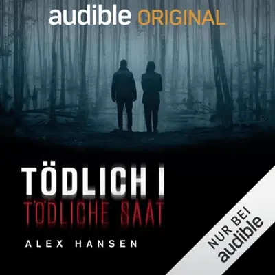 Alex Hansen: Tödliche Saat (AudiobookFormat, German language, Audible Originals)