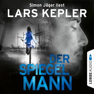 Lars Kepler: Der Spiegelmann (AudiobookFormat, German language, Lübbe Audio)