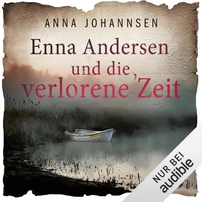 Anna Johannsen: Enna Andersen und die verlorene Zeit (AudiobookFormat, German language, Audible Studios)