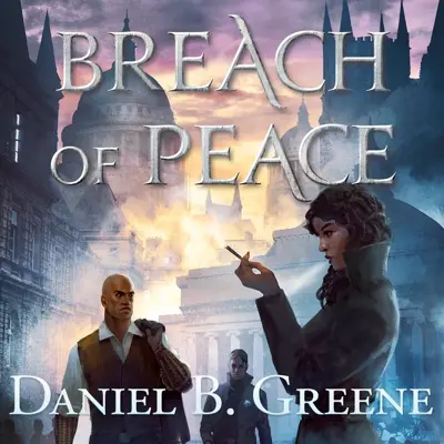 Daniel B. Greene: Lawful Times 01 - Breach of Peace (AudiobookFormat, english language, 2021, Fantasy News)