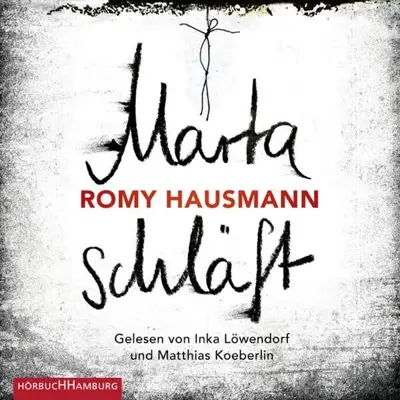 Romy Hausmann: Marta schläft (AudiobookFormat, German language, HörbucHHamburg HHV GmbH)